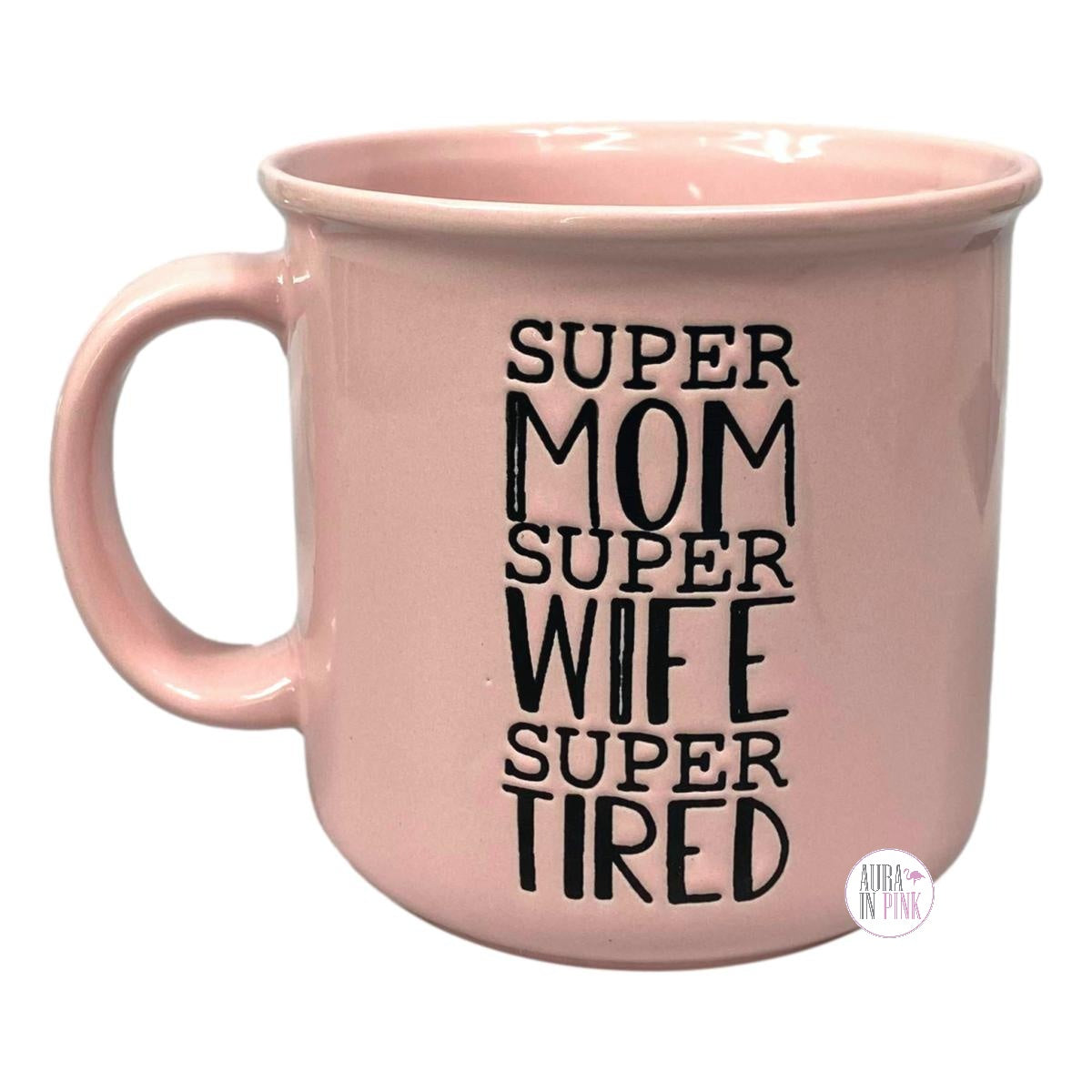 Market Finds Super Mom Super Wife Super Tired Blush Pink Camper Style –  Aura In Pink Inc.
