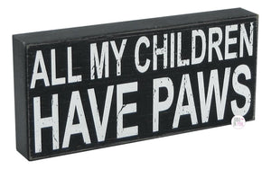 All My Children Have Paws Handcrafted Wooden Box Desk/Shelf Art - Aura In Pink Inc.