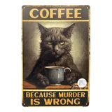 Coffee Because Murder Is Wrong Black Cat Graphic Metal Wall Sign 8" x 12"