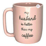 Market Finds Kaffeetasse aus Keramik mit Aufschrift „My Husband Is Hotter Than My Coffee“, geprägt, rosa