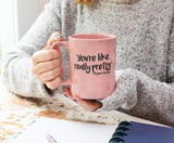 Mean Girls You're Like Really Pretty Regina George Zitat Blush Pink Lizenzierte Kaffeetasse aus Keramik