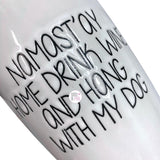 Spectrum Designz – Große Kaffeetasse aus Keramik „Namast'ay Home Drink Wine And Hang With My Dog“