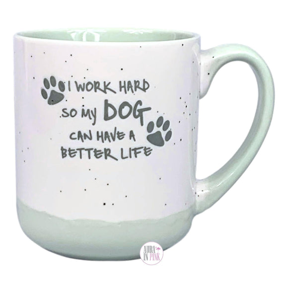 10 Strawberry Street I Work Hard So My Dog Can Have A Better Life Speckled Coffee Mug - Aura In Pink Inc.