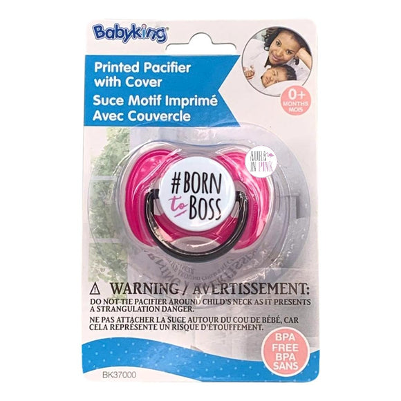 Babyking #Born To Boss Girlboss Hot Pink Baby Pacifier Soother Binky w/Cover - Aura In Pink Inc.