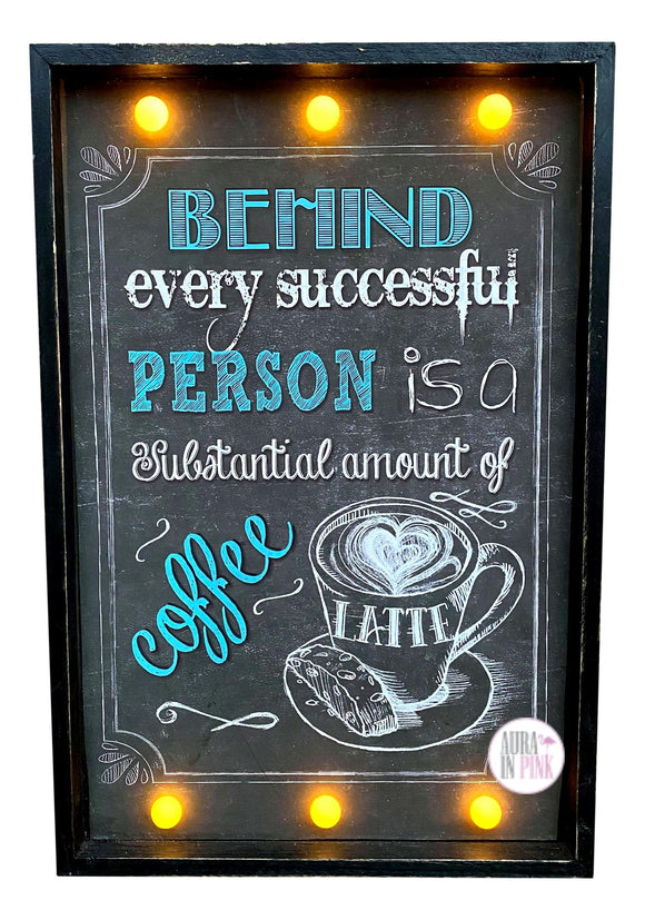 Behind Every Successful Person Is A Substantial Amount Of Coffee Wooden Light Up Wall Art - Aura In Pink Inc.