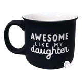 Eccolo Awesome Like My Daughter Soft Touch Matte Black & Ivory Large Ceramic Camper Style Coffee Mug