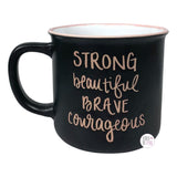 Eccolo Sweet Water Décor Strong Beautiful Brave Courageous Black & Tan Large Ceramic Camper Style Coffee Mug