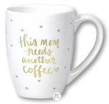 Eccolo Dayna Lee Collection Large Coffee Mug - This Mom Needs Another Coffee - Aura In Pink Inc.