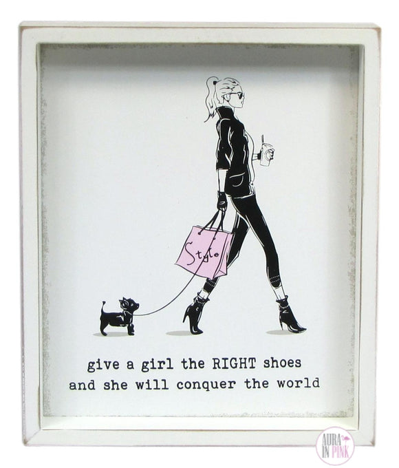 Give A Girl The Right Shoes And She Will Conquer The World Wooden Box Shelf/Wall Art - Aura In Pink Inc.