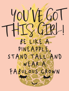 Hammond & Gower You've Got This! Be Like A Pineapple, Stand Tall And Wear A Fabulous Crown Inspirational Card - Aura In Pink Inc.
