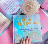 Hello Gorgeous: Empowering Wisdom From Bold Women To Inspire Greatness Book by Ana Sanchez-Gal & Lola Sanchez-Herrero - Aura In Pink Inc.
