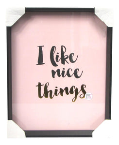 I Like Nice Things Gold Font Script Wall Art Framed In Glass - Aura In Pink Inc.