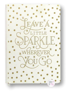 Leave A Little Sparkle Wherever You Go Journal - Aura In Pink Inc.