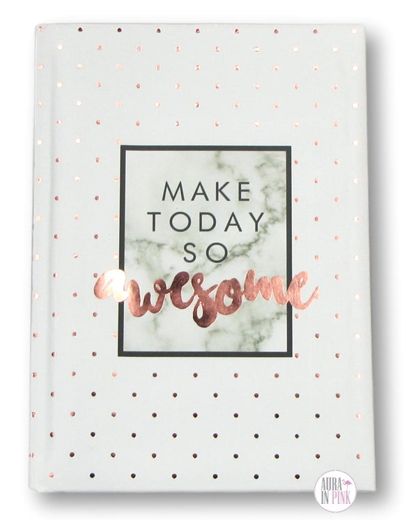 Make Today So Awesome Journal - Aura In Pink Inc.
