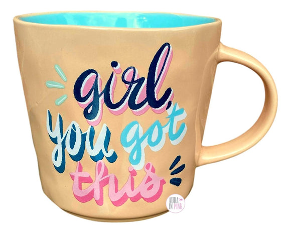 Prima Design Girl, You Got This Inspirational Large Ceramic Coffee Mug - Aura In Pink Inc.