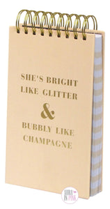 She’s Bright Like Glitter & Bubbly Like Champagne Large Notepad - Aura In Pink Inc.