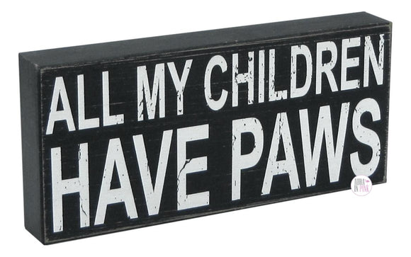 All My Children Have Paws Handcrafted Wooden Box Desk/Shelf Art - Aura In Pink Inc.