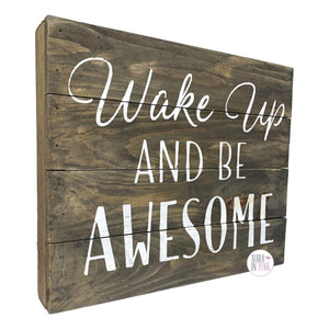 Sixtrees Wake Up And Be Awesome Handcrafted Wooden Box Desk/Shelf Art