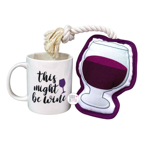 This Might Be Wine Ceramic Coffee Mug & Wine Glass Squeaky Plush Rope Dog Toy Set