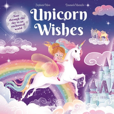 Unicorn Wishes Children's Book by Stephanie Moss & Emanuela Mannello - Aura In Pink Inc.