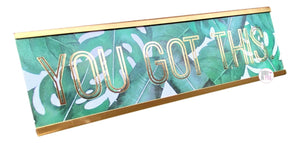 You Got This Tropical Monstera Deliciosa Jungle Leaves Metal Desk/Shelf Sign - Aura In Pink Inc.